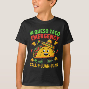 Funny Saying Meme Cinco De Mayo Mexican Taco Fiest T-Shirt