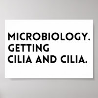 Funny Saying Microbiology Getting Cilia And Cilia