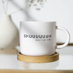 Funny Saying Modern Friend Birthday Quote  Two-Tone Coffee Mug<br><div class="desc">Start your mornings with a dose of humour and caffeine with this Funny "Shuuuuh Duh Fuh Cup" Coffee Mug! Featuring a bold and minimalist black-and-white design, this mug delivers the perfect sassy message for those pre-coffee conversations—or lack thereof. Whether you’re at the office or home, it’s a cheeky way to...</div>