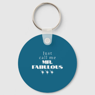 Funny Saying Mr Fabulous Descriptive  Keychain
