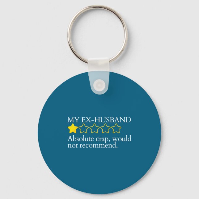 Funny Saying My Ex-husband Very Bad Would Not Reco Keychain (Front)