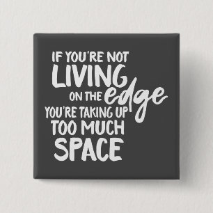 Funny Saying Not Living On the Edge Typography 2 Inch Square Button