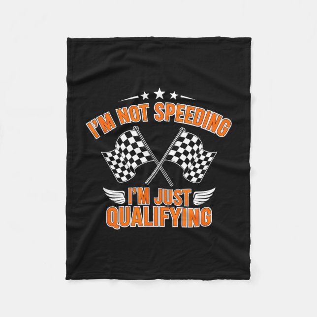 Funny saying not speeding just qualifying  fleece blanket (Front)