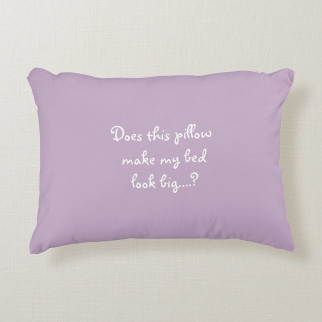 Funny Saying Novelty Accent Pillow For Small Bed (Front)