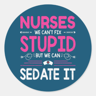 Funny Saying Nurses Registered Nurse RN Women LP  Classic Round Sticker