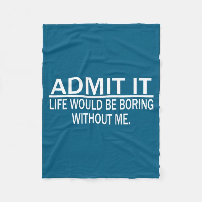 Funny Saying Perfect Idea For Men Women  Fleece Blanket (Front)