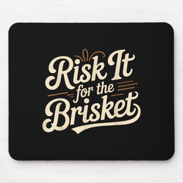 Funny Saying Risk It For The Brisket Bbq Joke Wome Mouse Pad (Front)