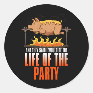 Funny Saying Roasted Pig Rotisserie Pork Lover Foo Classic Round Sticker
