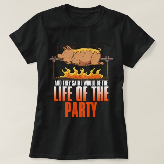 Funny Saying Roasted Pig Rotisserie Pork Lover T-Shirt (Design Front)