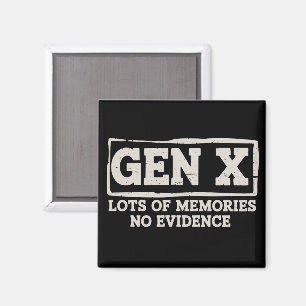 Funny Saying Sarcastic Gen X Lots of Memories No  Magnet