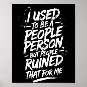 Funny Saying Sarcastic People Person Graphic Poster