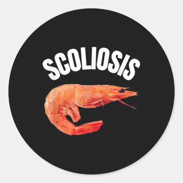 Funny Saying Scoliosis Shrimp Meme Doctor Fun Iron Classic Round Sticker (Front)