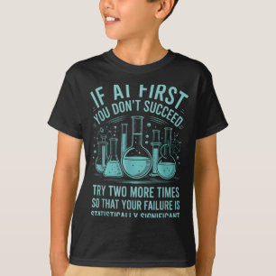 Funny Saying Statistically Significant Failure Lab T-Shirt