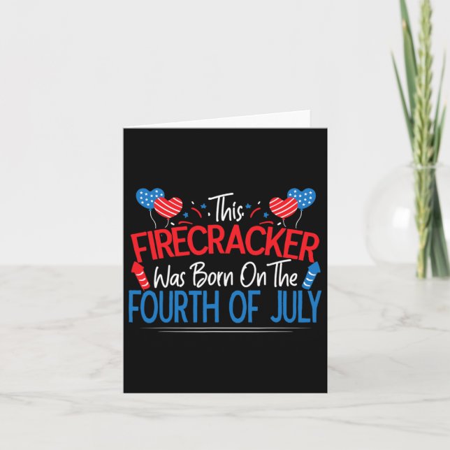Funny Saying This Firecracker Was Born On The Four Card (Front)