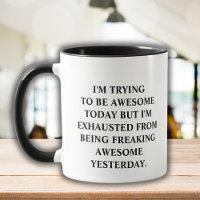Funny Saying Trying to Be Awesome Today Fun Quote 