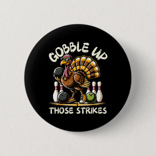 Funny Saying Turkey Playing Bowling Thanksgiving H 2 Inch Round Button