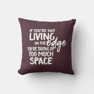 Funny Saying Typographic Living On the Edge Throw Pillow