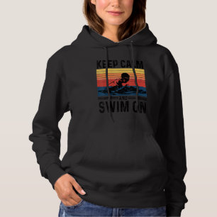 Funny Saying Vintage Keep Calm And Swim On Swimmin Hoodie