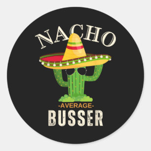 Funny Saying Vintage Nacho Average Busser Matching Classic Round Sticker