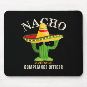 Funny Saying Vintage Nacho Average Compliance Offi Mouse Pad