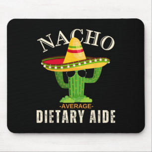 Funny Saying Vintage Nacho Average Dietary Aide Ma Mouse Pad