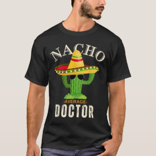 Funny Saying Vintage Nacho Average Doctor Matching T-Shirt