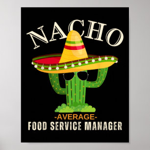 Funny Saying Vintage Nacho Average Food Service Ma Poster