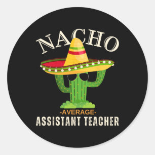 Funny Saying Vintage Nacho Average Istant Teacher Classic Round Sticker