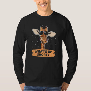 Funny Saying Whats Up Shorty Giraffe Wearing Sung T-Shirt