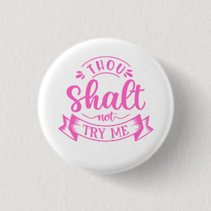 Funny Sayings 1 Inch Round Button