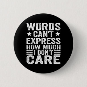 Funny Sayings Art For Sarcastic People Men Women 2 Inch Round Button