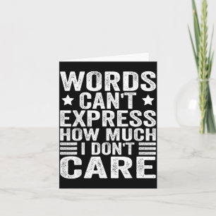 Funny Sayings Art For Sarcastic People Men Women Card