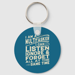 Funny Sayings Art For Sarcastic People Men Women S Keychain