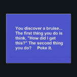 FUNNY SAYINGS BRUISE POKES LAUGHS COMMENTS POSTCAR POSTCARD<br><div class="desc">FUNNY SAYINGS BRUISE POKES LAUGHS COMMENTS</div>