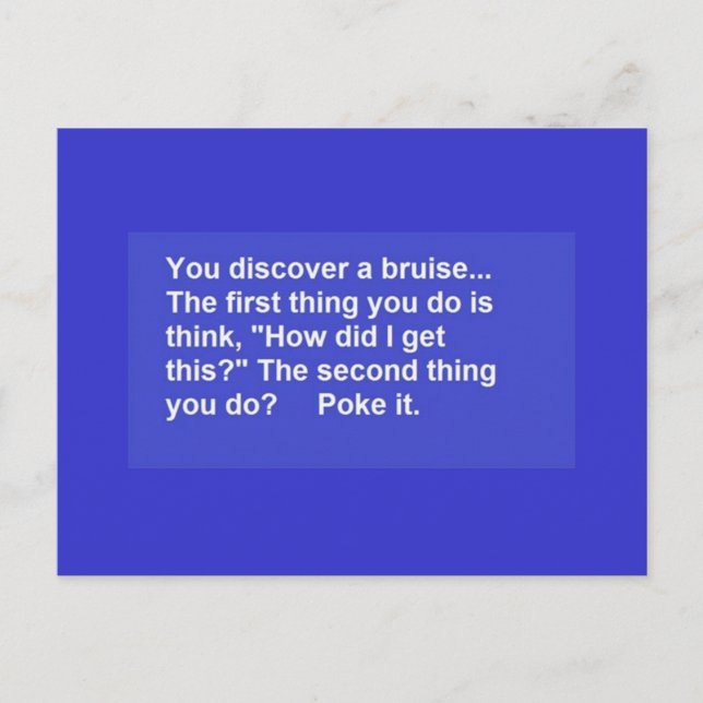 FUNNY SAYINGS BRUISE POKES LAUGHS COMMENTS POSTCARD (Front)