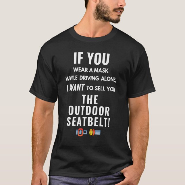 Funny Sayings Covid Mask Apparel T-Shirt (Front)