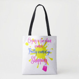 Funny Sayings_Funny Quote_Pretty Women Go Shopping Tote Bag