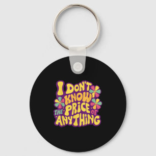 Funny Sayings I Don't Know The Price Of Anything M Keychain