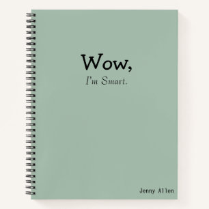 Funny Sayings "I'm Smart" Modern Quote Notebook