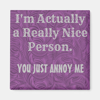 Funny Sayings Square Magnet 12