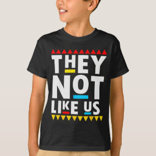 Funny Sayings They Not Like It Us T-Shirt
