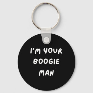 Funny Scary . I'm Your Boogie Man. Halloween Keychain