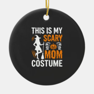 Funny Scary Mom Costume Halloween Witch Ceramic Ornament