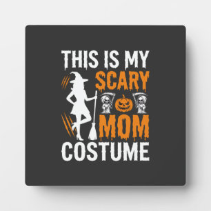 Funny Scary Mom Costume Halloween Witch Plaque