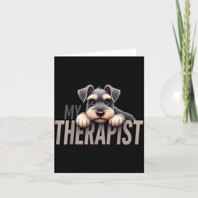 Funny Schnau Puppy My Therast Schnauzer Dog  Card (Front)