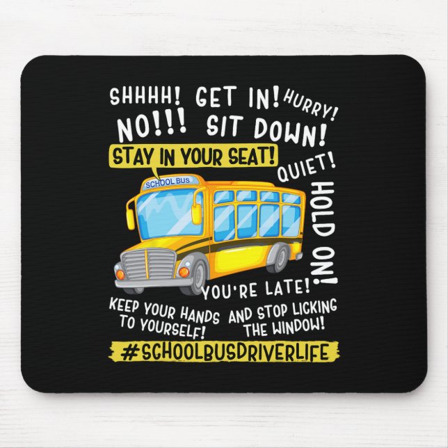 Funny School Bus Driver Life Last Day Of School Te Mouse Pad (Front)