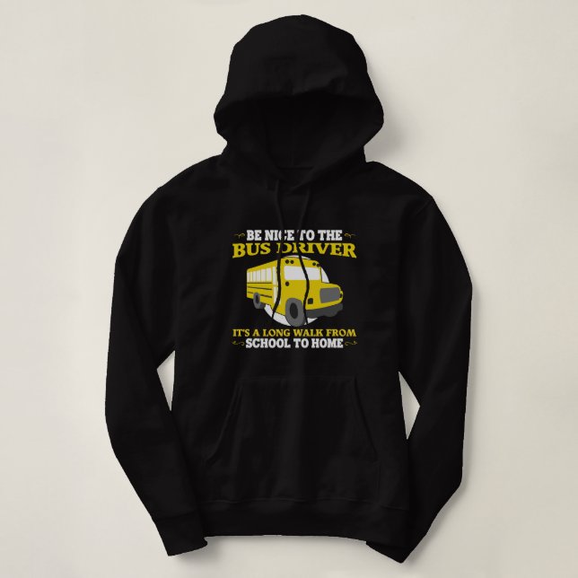 Funny School Bus Driver Quotes For Men Cool Bus Bu Hoodie (Design Front)