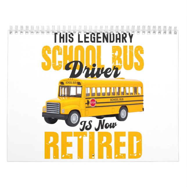 Funny school bus driver retirement Retired men Calendar (Cover)