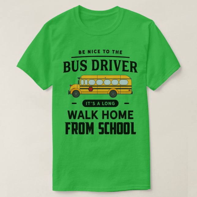 Funny School Bus Driver T-Shirt (Design Front)
