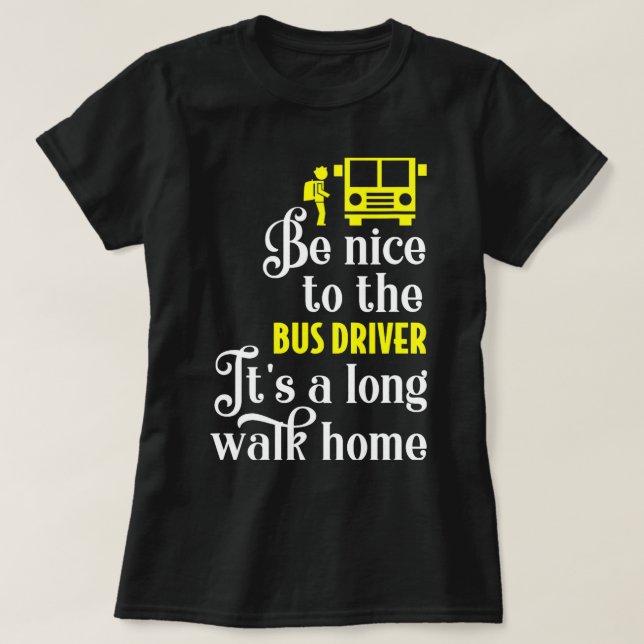 Funny School Bus Driver T-Shirt (Design Front)
